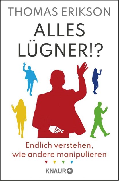 Alles Lügner!?, Thomas Erikson - Paperback - 9783426563663