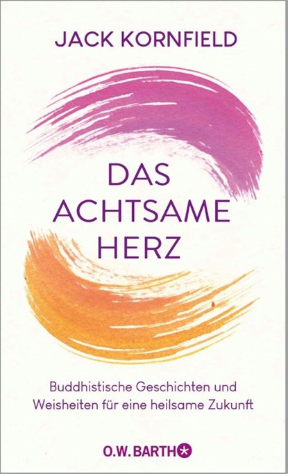Das achtsame Herz, Jack Kornfield - Gebonden - 9783426565834