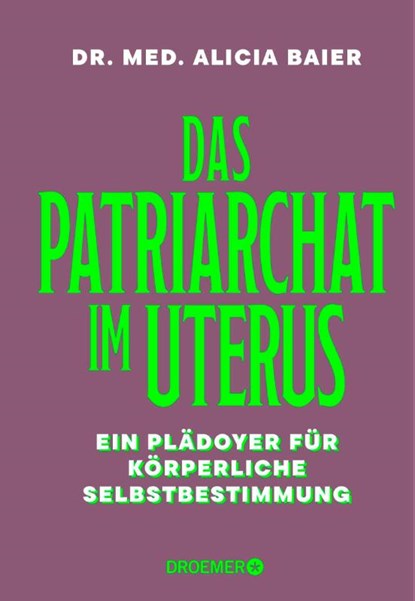 Das Patriarchat im Uterus, Alicia Baier - Gebonden - 9783426566091