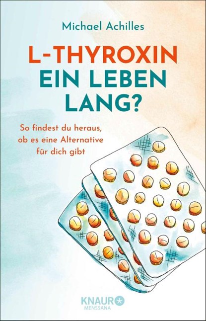 L-Thyroxin ein Leben lang?, Michael Achilles - Paperback - 9783426567616