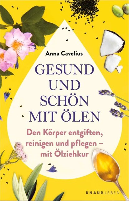 Gesund und schön mit Ölen, Anna Cavelius - Paperback - 9783426569979