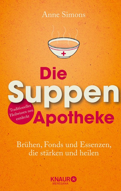 Die Suppen-Apotheke, Anne Simons - Gebonden - 9783426657898