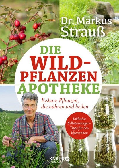 Die Wildpflanzen-Apotheke, Markus Strauß - Paperback - 9783426658604