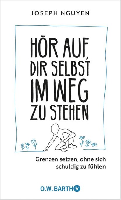 Hör auf, dir selbst im Weg zu stehen, Joseph Nguyen - Gebonden - 9783426659403