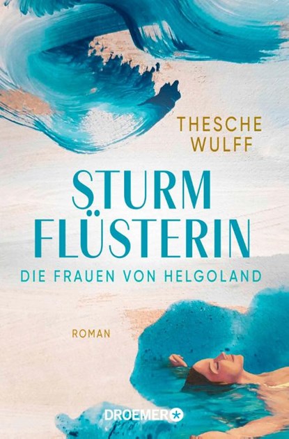 Die Frauen von Helgoland. Sturmflüsterin, Thesche Wulff - Paperback - 9783426659601