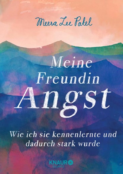Meine Freundin Angst, Meera Lee Patel - Gebonden - 9783426675663