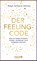Der Feeling-Code, Birgit Jankovic-Steiner - Gebonden - 9783426675793