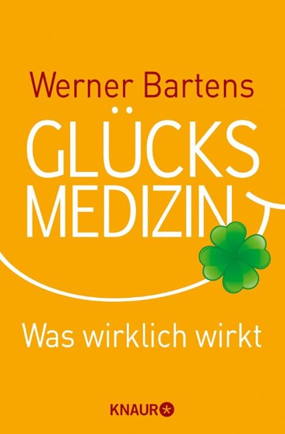 Glücksmedizin, Werner Bartens - Paperback - 9783426785737
