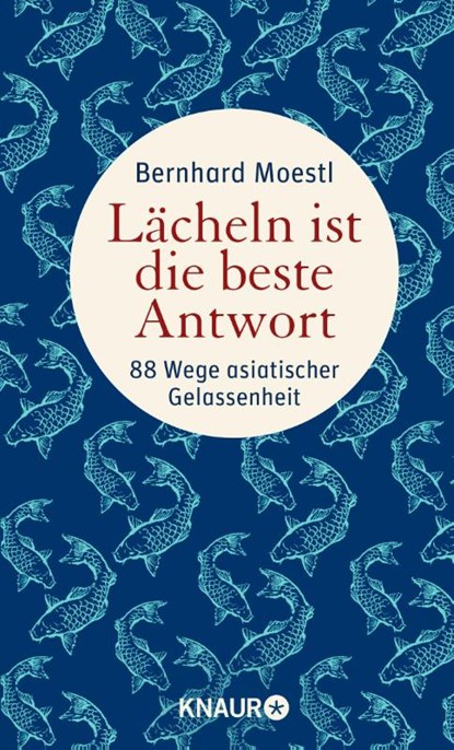 Lächeln ist die beste Antwort, Bernhard Moestl - Paperback - 9783426787540