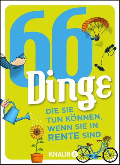 66 Dinge, die Sie tun können, wenn Sie in Rente sind, Ilka Heinemann ; Denise Schweida - Gebonden - 9783426791196
