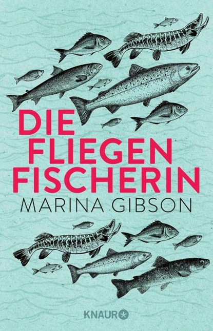 Die Fliegenfischerin, Marina Gibson - Paperback - 9783426791653