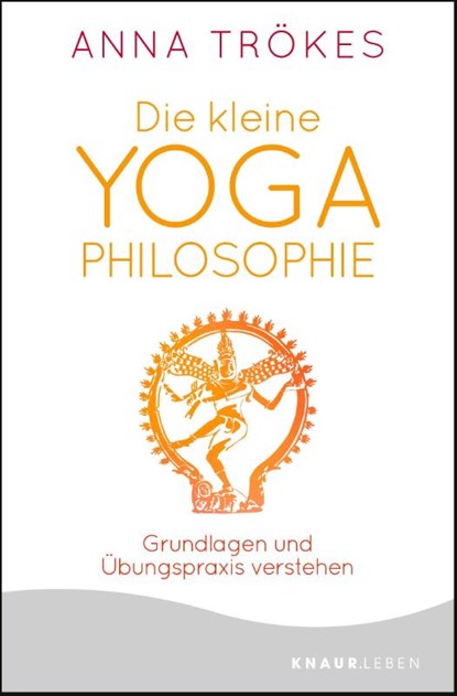 Die kleine Yoga-Philosophie, Anna Trökes - Paperback - 9783426876145