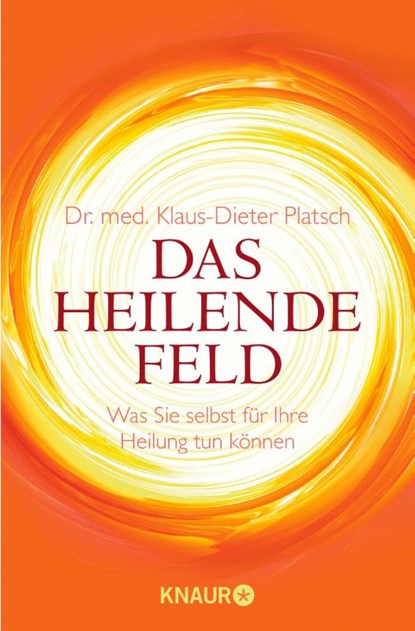 Das Heilende Feld, Klaus-Dieter Platsch - Paperback - 9783426876275
