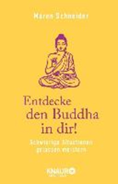 Entdecke den Buddha in dir!, SCHNEIDER,  Maren - Gebonden - 9783426877128