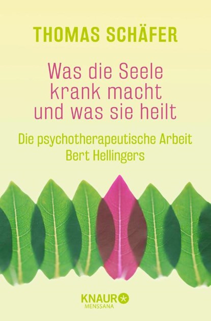 Was die Seele krank macht und was sie heilt, Thomas Schäfer - Paperback - 9783426877296