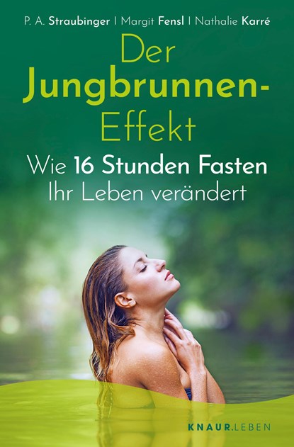 Der Jungbrunnen-Effekt, P. A. Straubinger ;  Margit Fensl ;  Nathalie Karré - Paperback - 9783426879191