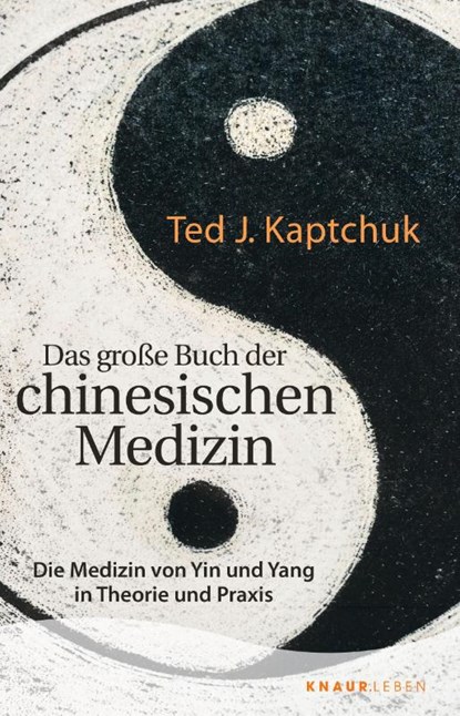 Das große Buch der chinesischen Medizin, Ted J. Kaptchuk - Paperback - 9783426879283
