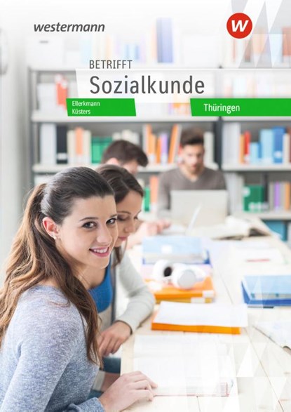 Betrifft Sozialkunde. Schulbuch. Ausgabe Thüringen, Thomas Ellerkmann ; Dirk Küsters - Paperback - 9783427019022