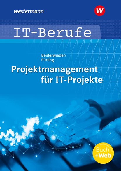 IT-Berufe: Projektmanagement für IT-Projekte. Schülerband, Arndt Beiderwieden ;  Elvira Pürling - Paperback - 9783427020431