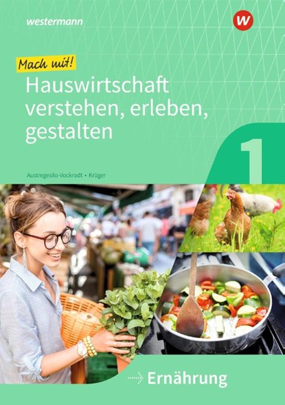 Mach mit! Hauswirtschaft verstehen, erleben, gestalten. Arbeitsheft. Ernährung, Marlene Krüger ; Anja Austregesilo - Paperback - 9783427054085
