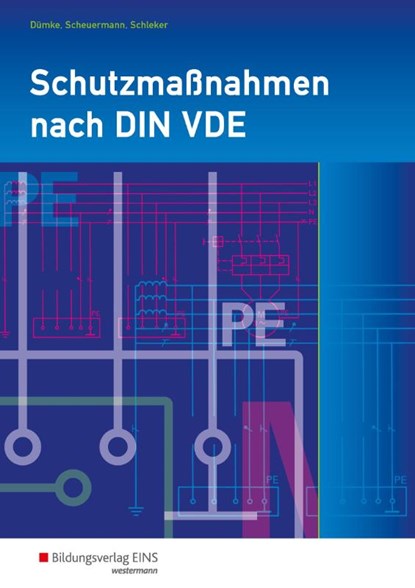 Schutzmaßnahmen nach DIN VDE. Arbeitsheft, Georg Scheuermann ; Hans Schleker ; Andreas Dümke - Gebonden - 9783427079248