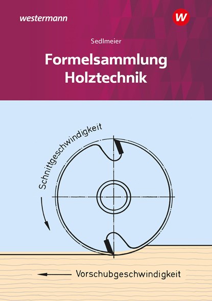 Holztechnik. Formelsammlung, Karl-Martin Sedlmeier - Gebonden - 9783427081876