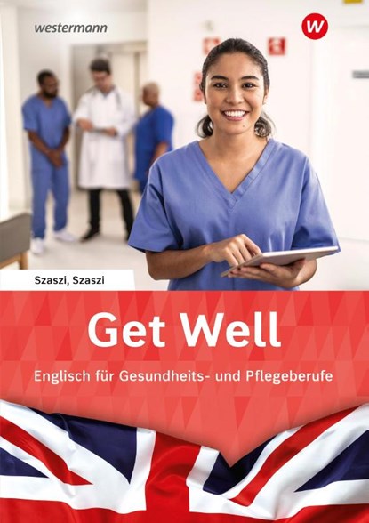 Get Well. Arbeitsbuch, Iris Szaszi ; Rudolf Szaszi - Paperback - 9783427083122