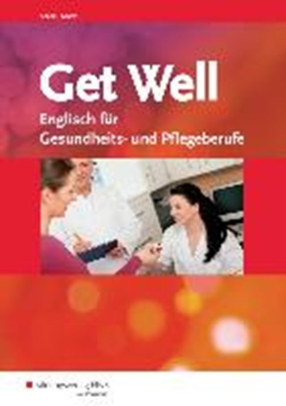 Get Well. Arbeitsbuch, SZASZI,  Iris ; Szaszi, Rudolf - Paperback - 9783427106579