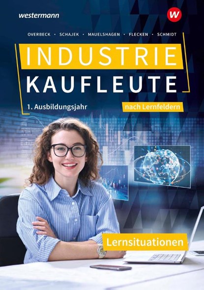 Industriekaufleute. 1. Ausbildungsjahr Lernsituationen, Markus Schajek ; Dirk Overbeck ; Sebastian Mauelshagen ; Christian Schmidt - Paperback - 9783427146384