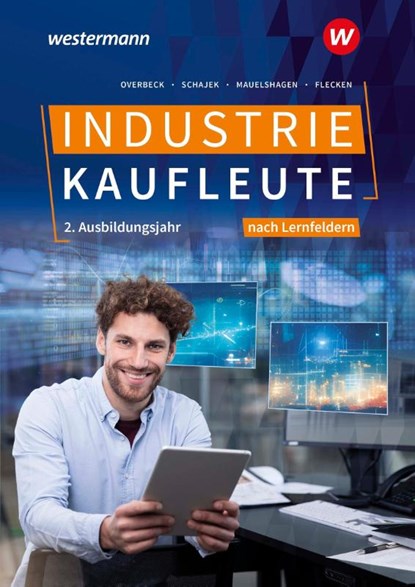 Industriekaufleute - Ausgabe nach Ausbildungsjahren und Lernfeldern, Heike Flecken ; Markus Schajek ; Dirk Overbeck ; Sebastian Mauelshagen - Paperback - 9783427146650