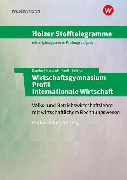 Holzer Stofftelegramme Baden-Württemberg - Wirtschaftsgymnasium, Christian Seifritz ; Markus Bauder ; Birgit Franzreb ; Volker Holzer - Paperback - 9783427149231