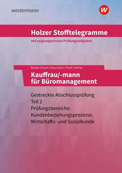 Holzer Stofftelegramme - Kauffrau/-mann für Büromanagement. Teil 2 Aufgaben. Baden-Württemberg, Christian Seifritz ; Thomas Paaß ; Markus Bauder ; Lars Klausnitzer - Paperback - 9783427150558