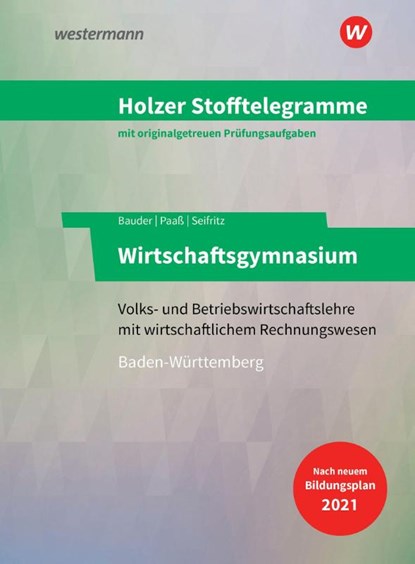 Holzer Stofftelegramme Baden-Württemberg - Wirtschaftsgymnasium, Christian Seifritz ; Thomas Paaß ; Markus Bauder ; Volker Holzer - Paperback - 9783427151272