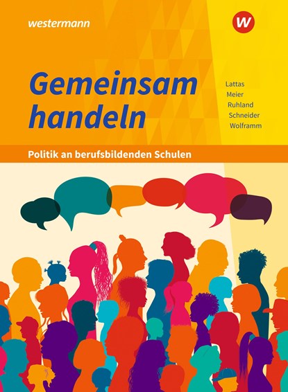Gemeinsam handeln - Politik an berufsbildenden Schulen. Schülerband, Barbara Meier ;  Ria Ruhland ;  Burkhard Schneider ;  Johannes Wolframm ;  Philip Lattas - Paperback - 9783427214847
