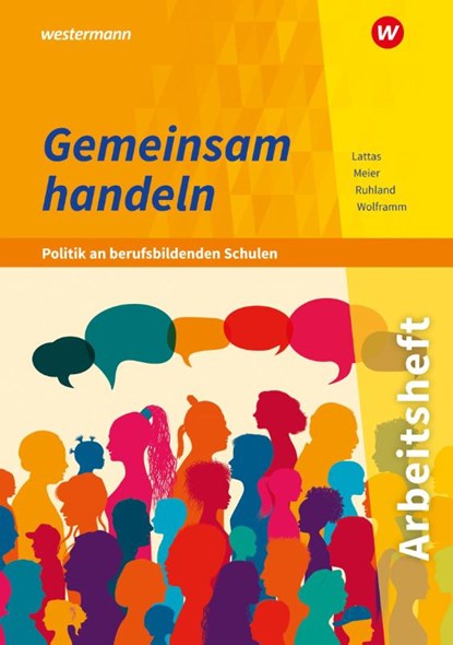 Gemeinsam handeln - Politik an berufsbildenden Schulen, Barbara Meier ; Johannes Wolframm ; Philip Lattas ; Ria Ruhland - Paperback - 9783427214953