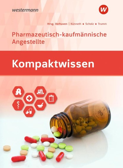 Kompaktwissen. Pharmazeutisch-kaufmännische Angestellte/n: Schulbuch, Sabine Scholz ; Sabine Künneth ; Susanne Trumm - Paperback - 9783427222231