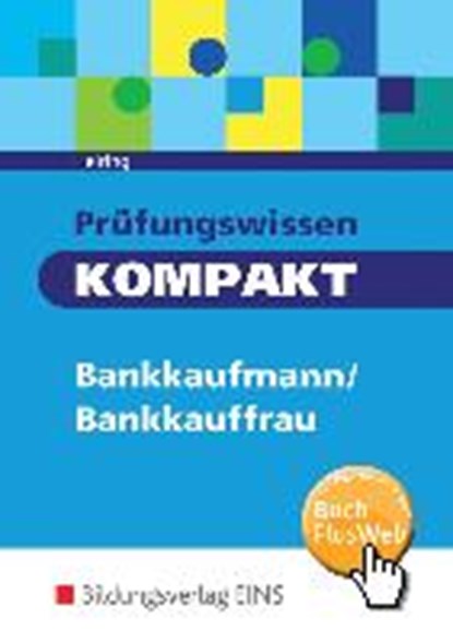 Prüfungswissen kompakt. Bankkaufmann/Bankkauffrau. Schülerband, HEIRING,  Werner - Paperback - 9783427274728