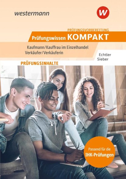 Prüfungsvorbereitung Prüfungswissen KOMPAKT - Kaufmann/Kauffrau im Einzelhandel - Verkäufer/Verkäuferin, Michael Sieber ; Rafael Echtler - Paperback - 9783427277156
