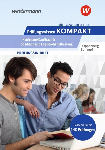 Prüfungsvorbereitung Prüfungswissen KOMPAKT - Kaufmann/Kauffrau für Spedition und Logistikdienstleistung, Heinbernd Oppenberg ; Karl-Heinz Schimpf - Paperback - 9783427284857
