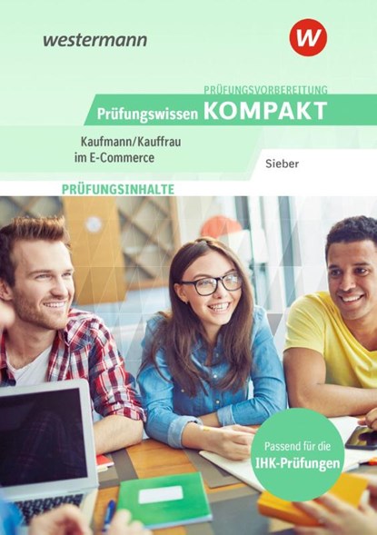 Prüfungsvorbereitung Prüfungswissen KOMPAKT - Kaufmann/Kauffrau im E-Commerce, Michael Sieber - Paperback - 9783427285809