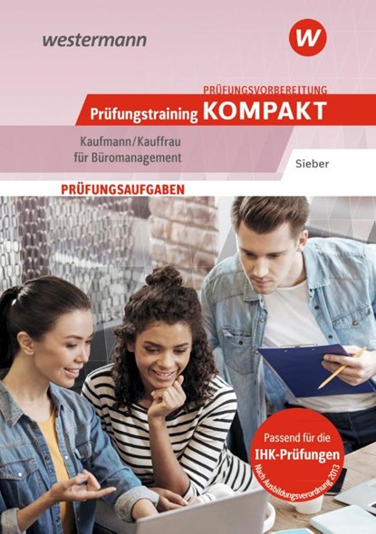 Prüfungsvorbereitung Prüfungstraining KOMPAKT - Kaufmann/Kauffrau für Büromanagement, Michael Sieber - Paperback - 9783427286639