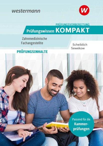 Prüfungsvorbereitung Prüfungswissen KOMPAKT - Zahnmedizinische Fachangestellte, Michael Scheiblich ; Heino Sewekow - Paperback - 9783427287339