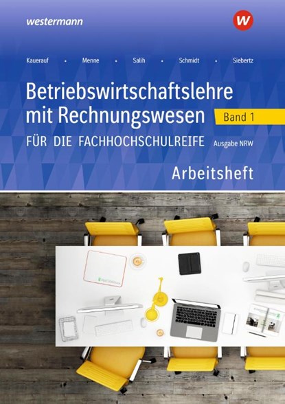 Betriebswirtschaftslehre mit Rechnungswesen für die Fachhochschulreife - Ausgabe Nordrhein-Westfalen, Jörn Menne ; Nils Kauerauf ; Marion Drees ; Ralf Salih - Paperback - 9783427302797