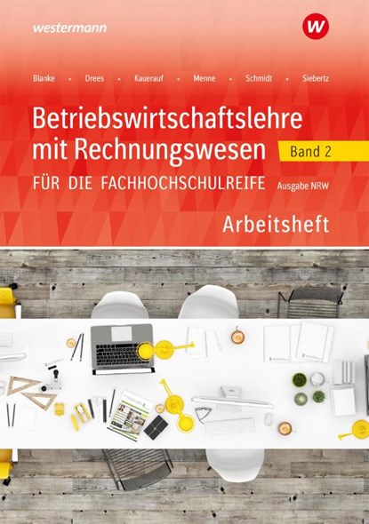 Betriebswirtschaftslehre mit Rechnungswesen für die Fachhochschulreife - Ausgabe Nordrhein-Westfalen, Jörn Menne ; Nils Kauerauf ; Marion Drees ; Robert Blanke - Paperback - 9783427302827