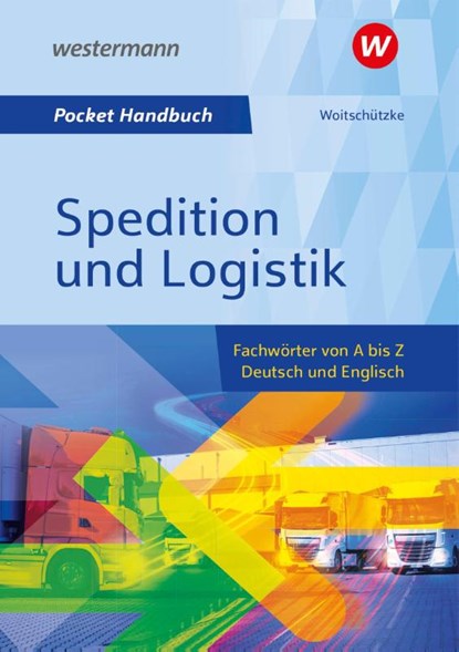 Pocket-Handbuch Spedition und Logistik, Claus-Peter Woitschützke - Paperback - 9783427314943