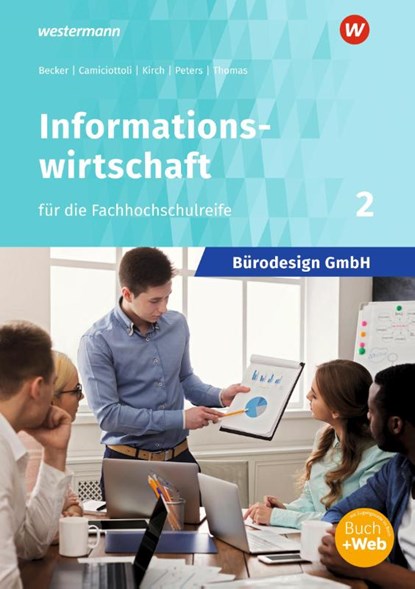 Bürodesign GmbH 2. Schulbuch - Informationswirtschaft für die Fachhochschulreife, Judith Becker ; Sabine Camiciottoli ; Barbara Kirch ; Markus Peters - Paperback - 9783427330851