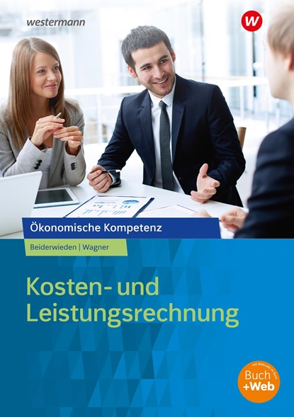 Kosten- und Leistungsrechnung. Arbeitsbuch, Arndt Beiderwieden ;  Michael Wagner - Paperback - 9783427364900
