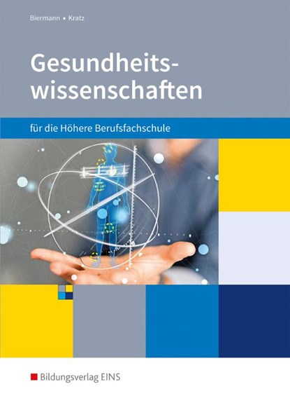 Gesundheitswissenschaften für die Höhere Berufsfachschule. Schulbuch. Nordrhein-Westfalen, Bernd Biermann ; Thomas Kratz - Paperback - 9783427402916
