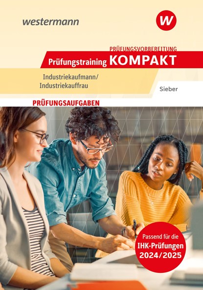 Prüfungsvorbereitung Prüfungstraining KOMPAKT - Industriekaufmann/Industriekauffrau, Michael Sieber - Paperback - 9783427436300