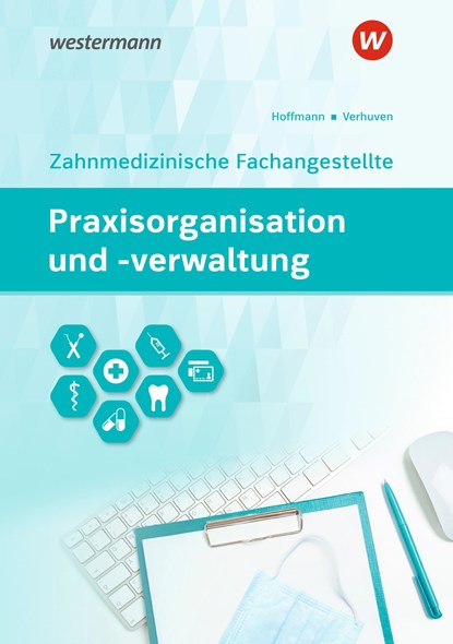 Praxisorganisation und -verwaltung für Zahnmedizinische Fachangestellte, Detlef Hofmann ;  Johannes Verhuven ;  Uwe Hoffmann - Paperback - 9783427497783